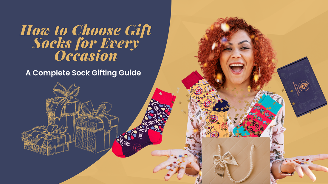 How to Choose Gift Socks for Every Occasion: A Complete Sock Gifting Guide